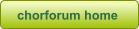 chorforum home