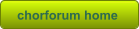 chorforum home